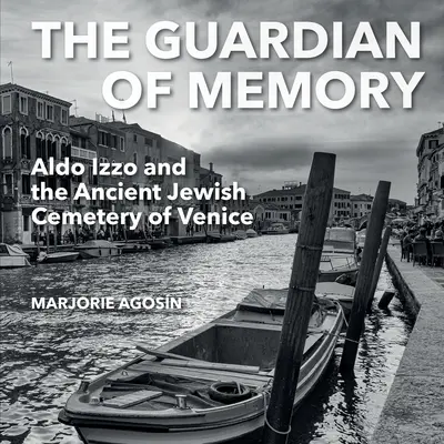 Strážca pamäti: Aldo Izzo a starobylý židovský cintorín v Benátkach - The Guardian of Memory: Aldo Izzo and the Ancient Jewish Cemetery of Venice