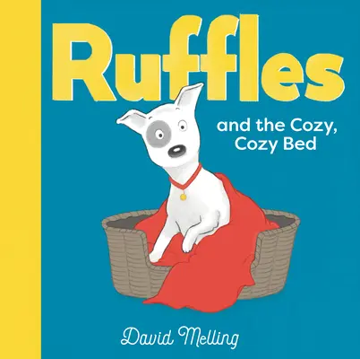 Ruffles a útulná, útulná posteľ - Ruffles and the Cozy, Cozy Bed