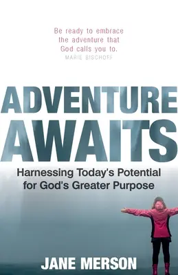 Dobrodružstvo čaká: Využitie dnešného potenciálu na dosiahnutie väčšieho Božieho cieľa - Adventure Awaits: Harnessing Today's Potential for God's Greater Purpose