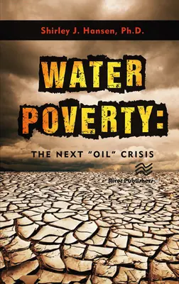 Vodná chudoba: Ďalšia ropná kríza“ - Water Poverty: The Next Oil