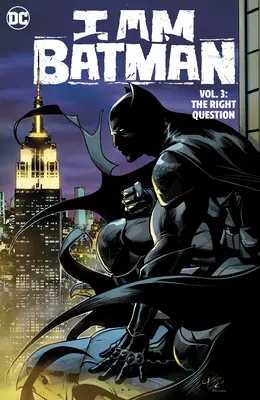 Som Batman Vol. 3: Správna otázka - I Am Batman Vol. 3: The Right Question