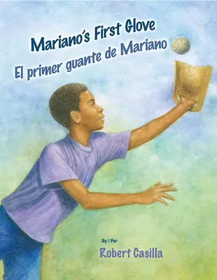 Mariánova prvá rukavica/El Primer Guante de Mariano - Mariano's First Glove/El Primer Guante de Mariano