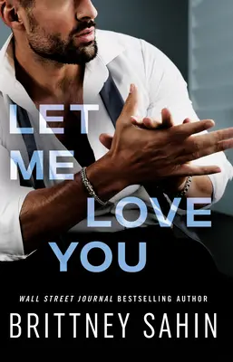 Nechaj ma ťa milovať - Let Me Love You