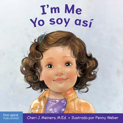 Som ja / Yo Soy As: A Book about Confidence and Self-Worth / Un Libro Sobre La Autoconfianza Y La Autoestima - I'm Me / Yo Soy As: A Book about Confidence and Self-Worth / Un Libro Sobre La Autoconfianza Y La Autoestima