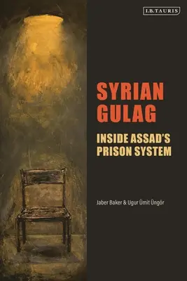 Sýrsky gulag: Väzenský systém prezidenta Asada - Syrian Gulag: Inside Assad's Prison System