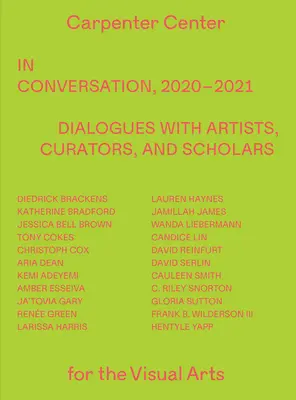 V rozhovore, 2020-2021: Dialógy s umelcami, kurátormi a vedcami - In Conversation, 2020-2021: Dialogues with Artists, Curators, and Scholars