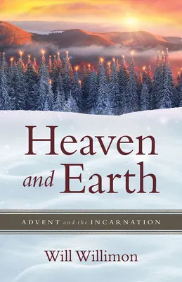 Nebo a zem: Advent a vtelenie - Heaven and Earth: Advent and the Incarnation