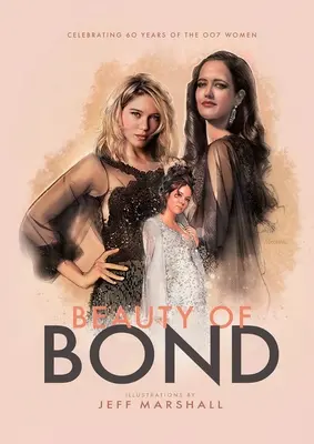 Krása Bonda: Oslava 60 rokov žien agenta 007 - Beauty of Bond: Celebrating 60 years of the 007 women