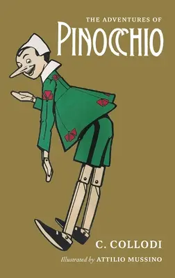 Pinocchiove dobrodružstvá: ilustrácie Attilio Mussino - The Adventures of Pinocchio: Illustrated by Attilio Mussino