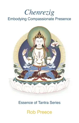 Čenrezig: Vtelenie súcitnej prítomnosti - Chenrezig: Embodying Compassionate Presence