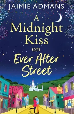 Polnočný bozk na ulici Ever After - A Midnight Kiss on Ever After Street