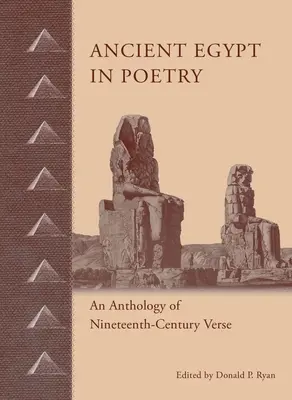Staroveký Egypt v poézii: An Anthology of Nineteenth-Century Verse - Ancient Egypt in Poetry: An Anthology of Nineteenth-Century Verse