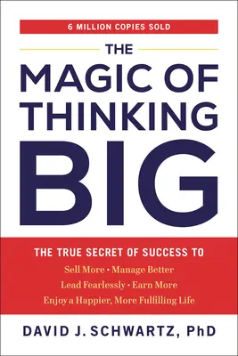 Kúzlo veľkého myslenia: Pravé tajomstvo úspechu - The Magic of Thinking Big: The True Secret of Success