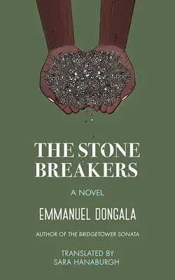 Rozbíjači kameňov: Klasický román o robotníckom odboji - The Stone Breakers: A Classic Novel of Labor Resistance