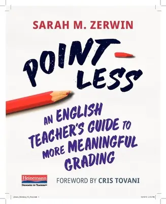 Bez bodu: Príručka učiteľa angličtiny k zmysluplnejšiemu známkovaniu - Point-Less: An English Teacher's Guide to More Meaningful Grading
