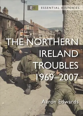 Problémy v Severnom Írsku: 1969-2007 - The Northern Ireland Troubles: 1969-2007