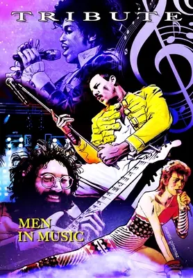 Pocta: Muži v hudbe: Freddie Mercury: Prince, David Bowie, Jerry Garcia a Freddie Mercury - Tribute: Men in Music: Prince, David Bowie, Jerry Garcia & Freddie Mercury