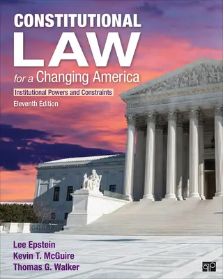 Ústavné právo pre meniacu sa Ameriku: inštitucionálne právomoci a obmedzenia - Constitutional Law for a Changing America: Institutional Powers and Constraints