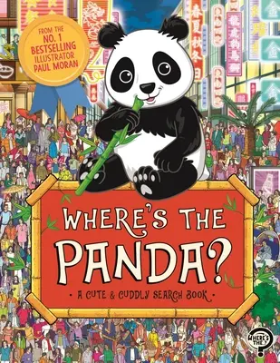 Kde je panda? Pandy: Roztomilé, plyšové dobrodružstvo: Pandy: Knižka o pandách: Roztomilé, plyšové dobrodružstvo - Where's the Panda?: A Cute, Cuddly Search Adventure