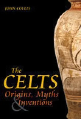 Kelti: Pôvod, mýty a vynálezy - The Celts: Origins, Myths & Inventions