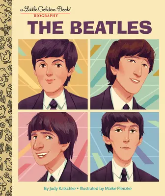 The Beatles: Malá zlatá kniha: Životopisná kniha o skupine Beatles - The Beatles: A Little Golden Book Biography