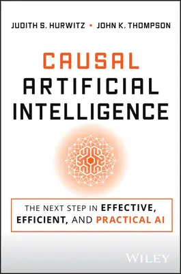 Kauzálna umelá inteligencia: Ďalší krok k efektívnej obchodnej umelej inteligencii - Causal Artificial Intelligence: The Next Step in Effective Business AI
