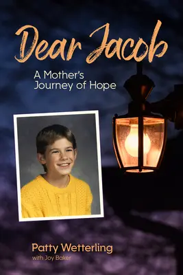 Drahý Jakub: Cesta matky za nádejou - Dear Jacob: A Mother's Journey of Hope