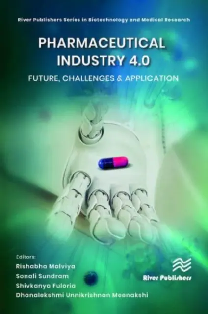 Farmaceutický priemysel 4.0: Budúcnosť, výzvy a aplikácie - Pharmaceutical Industry 4.0: Future, Challenges & Application