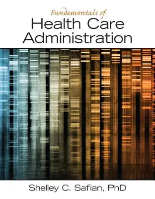 Základy riadenia zdravotnej starostlivosti - Fundamentals of Health Care Administration