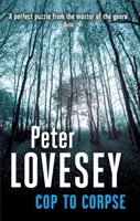 Policajt mŕtvole - detektív Peter Diamond kniha 12 - Cop To Corpse - Detective Peter Diamond Book 12