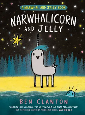 Narvalicorn a želé (kniha Narval a želé č. 7) - Narwhalicorn and Jelly (a Narwhal and Jelly Book #7)