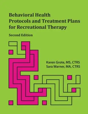 Behavioral Health Protocols and Treatment Plans for Recreational Therapy, 2. vydanie - Behavioral Health Protocols and Treatment Plans for Recreational Therapy, 2nd Edition
