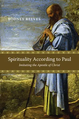 Duchovnosť podľa Pavla: Napodobňovanie Kristovho apoštola - Spirituality According to Paul: Imitating the Apostle of Christ