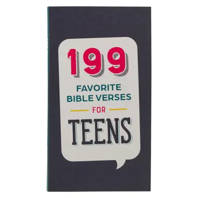 199 obľúbených biblických veršov pre tínedžerov, mäkká väzba - 199 Favorite Bible Verses for Teens Softcover