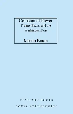 Stret moci: Trump, Bezos a Washington Post - Collision of Power: Trump, Bezos, and the Washington Post
