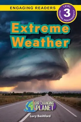 Extrémne počasie: (Engaging Readers, Level 3) - Extreme Weather: Our Changing Planet (Engaging Readers, Level 3)