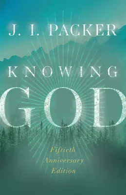 Poznávanie Boha - Knowing God