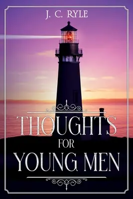 Myšlienky pre mladých mužov: Anotované - Thoughts for Young Men: Annotated