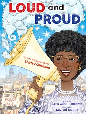 Hlasno a hrdo: Život kongresmanky Shirley Chisholmovej - Loud and Proud: The Life of Congresswoman Shirley Chisholm