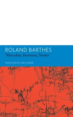 Mužské, ženské, nijaké a iné spisy o literatúre - Masculine, Feminine, Neuter and Other Writings on Literature