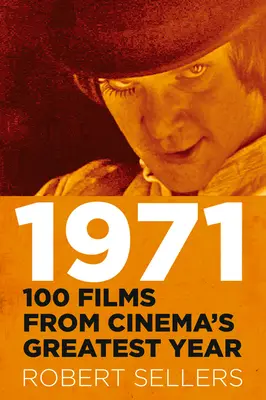 1971: 100 filmov z najväčšieho filmového roka - 1971: 100 Films from Cinema's Greatest Year