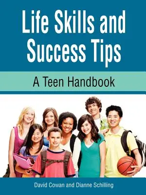Životné zručnosti a tipy na úspech, príručka pre tínedžerov - Life Skills and Success Tips, a Teen Handbook