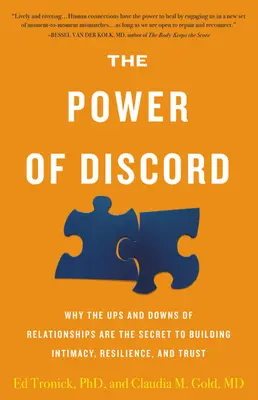 Sila nesúhlasu: Prečo sú vzostupy a pády vo vzťahoch tajomstvom budovania intimity, odolnosti a dôvery - The Power of Discord: Why the Ups and Downs of Relationships Are the Secret to Building Intimacy, Resilience, and Trust