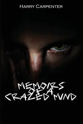 Spomienky šialenej mysle - Memoirs of a Crazed Mind
