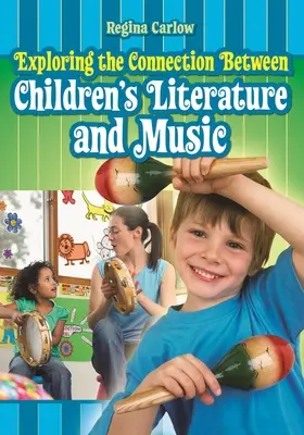 Skúmanie prepojenia medzi detskou literatúrou a hudbou - Exploring the Connection Between Children's Literature and Music