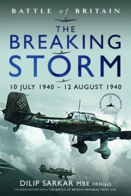 Zlomová búrka: 10. júl 1940 - 12. august 1940 - The Breaking Storm: 10 July 1940 - 12 August 1940
