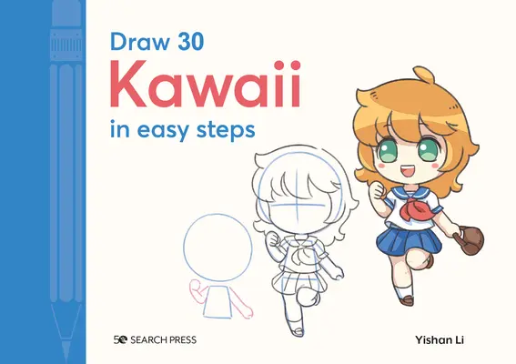 Nakresli 30: Kawaii: V jednoduchých krokoch: Knižky a mafiáni: V jednoduchých krokoch - Draw 30: Kawaii: In Easy Steps
