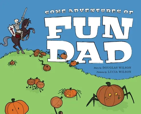 Niektoré dobrodružstvá zábavného otca - Some Adventures of Fun Dad