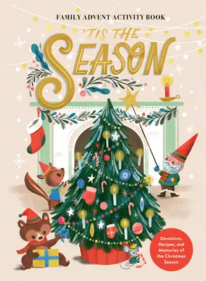 'Tis the Season Family Advent Activity Book: adventná kniha: pobožnosti, recepty a spomienky na vianočné obdobie - 'Tis the Season Family Advent Activity Book: Devotions, Recipes, and Memories of the Christmas Season