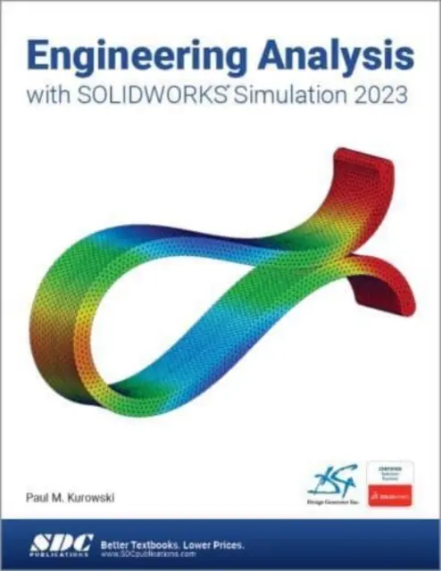 Inžinierska analýza so SOLIDWORKS Simulation 2023 - Engineering Analysis with SOLIDWORKS Simulation 2023